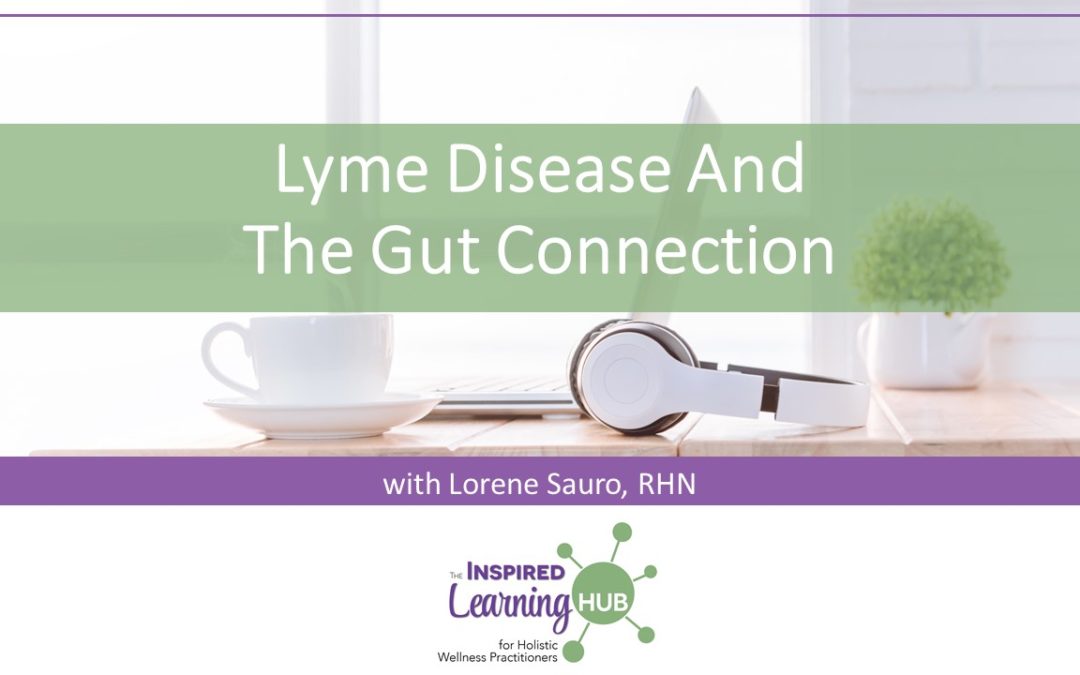 Lyme Disease and The Gut Connection