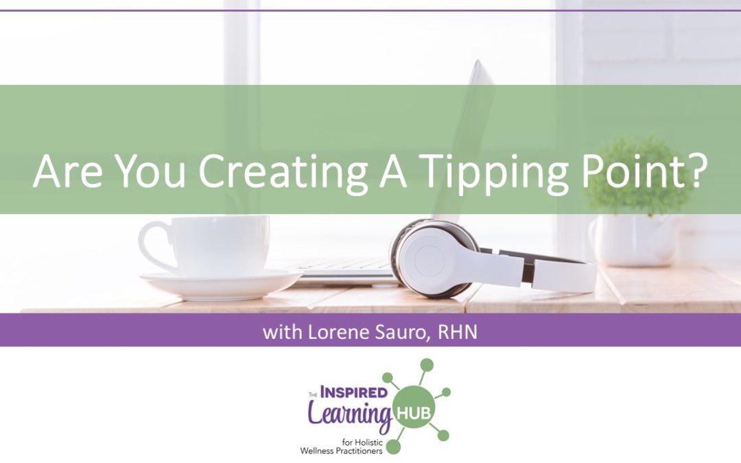 Are You Creating A Tipping Point?