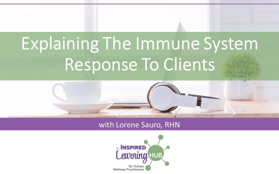 Explaining The Immune Response To Clients